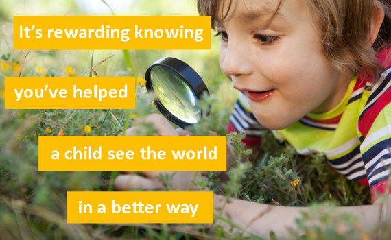 It's rewarding knowing you've helped a child see the world in a better way